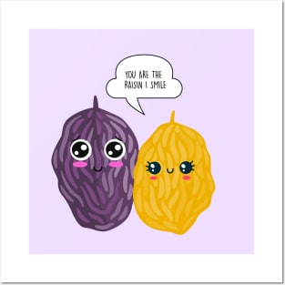 You are the raisin I smile - Funny Valentines Day Posters and Art